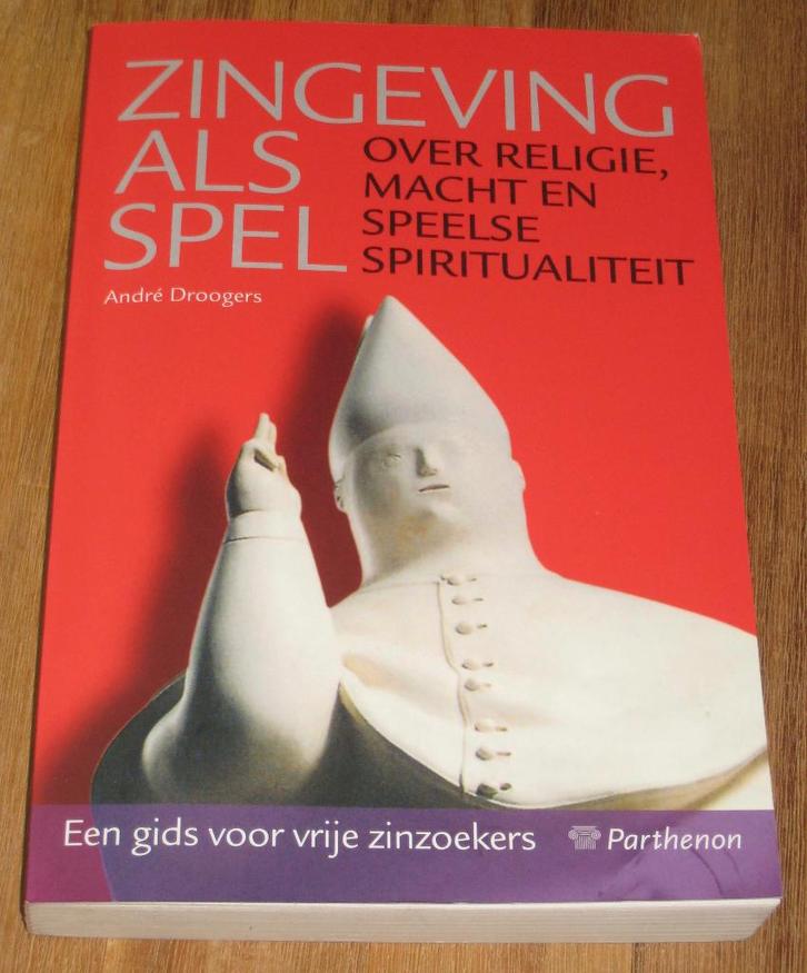 Zingeving als spel Andre Droogers, Boeken, Godsdienst en Theologie, Zo goed als nieuw, Islam, Ophalen of Verzenden