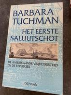 Barbara Tuchman - Het Eerste Saluutschot, Boeken, Gelezen, Ophalen of Verzenden, 17e en 18e eeuw, Barbara Tuchman