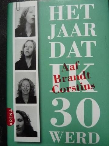 Het jaar dat ik 30 werd Aaf Brandt Cortius NIEUW boek humor beschikbaar voor biedingen