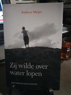 Zij Wilde Over Water Lopen 9789043508902 Andreas Meijer, Ophalen