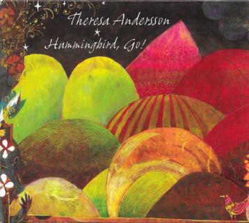 THERESA ANDERSSON CD HUMMINGBIRD GO! + ANE BRUN beschikbaar voor biedingen
