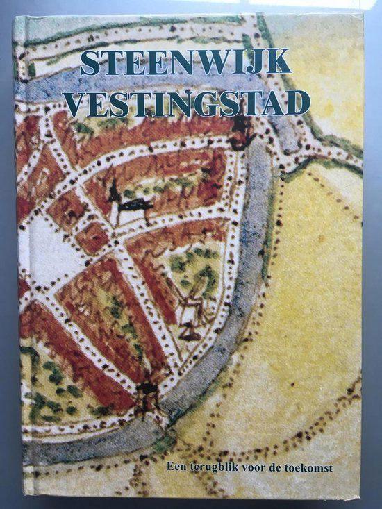 Steenwijk Vestingstad, Boeken, Geschiedenis | Stad en Regio, Nieuw, 14e eeuw of eerder, Ophalen of Verzenden