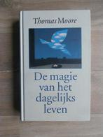 De magie van het dagelijks leven - Thomas Moore, Zo goed als nieuw, Verzenden, Overige onderwerpen