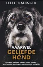 Vaarwel geliefde hond, Elli Radinger, Verzenden, Zo goed als nieuw, Honden