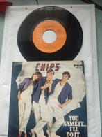 Chips - Ooh, The Night / You Name It... I'll Do It, 1 single, Ophalen of Verzenden, Gebruikt, Pop