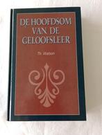 DE HOOFDSOM VAN DE GELOOFSLEER  Th. Watson, Boeken, Christendom | Protestants, Ophalen of Verzenden, Zo goed als nieuw, Th. Watson