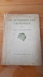 De Bevrijding van Groningen - Historisch Boek, Ophalen of Verzenden, 20e eeuw of later, Gelezen, Mr. W. K. J. van Ommen Kloeke