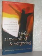 Jerry Cook - Liefde aanvaarding en vergeving (herdruk), Ophalen of Verzenden, Zo goed als nieuw, Christendom | Protestants
