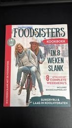 Foodsisters kookboek In 8 weken slank, Boeken, Ophalen of Verzenden, Zo goed als nieuw
