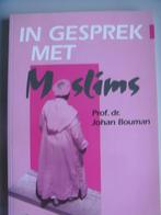 In gesprek met Moslims . Prof. Dr. J Bouman, Boeken, Ophalen of Verzenden, Zo goed als nieuw, Prof. Dr.Johan  Bouman, Islam