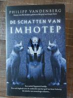 De Schatten van Imhotep - Philipp Vandenberg, Ophalen of Verzenden, Zo goed als nieuw, Philipp Vandenberg, Nederland