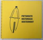 Fietsroute historisch Oosterhout (Nbr)., Ophalen of Verzenden, 20e eeuw of later, Zo goed als nieuw