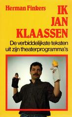 Ik Jan Klaassen. De verbiddelijkste teksten uit zijn theater, Boeken, Ophalen of Verzenden, Zo goed als nieuw