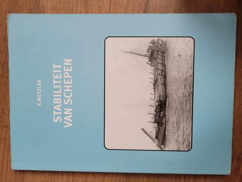 Stabilititeit van Schepen - K. Metzlar, Boeken, Techniek, Gelezen, Overige onderwerpen, Ophalen of Verzenden