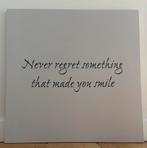Groot tekstbord Never regret something that made you smile, Ophalen of Verzenden, Nieuw, Overige typen