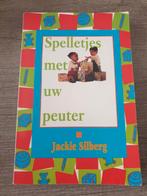 Spelletjes met uw peuter - Jackie Silberg, Ophalen of Verzenden, Gelezen, Jackie Silberg