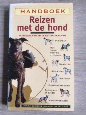 Handboek Reizen met de hond - Dekker, Van Weelden beschikbaar voor biedingen