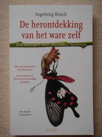 De herontdekking van het ware zelf - Ingeborg Bosch beschikbaar voor biedingen