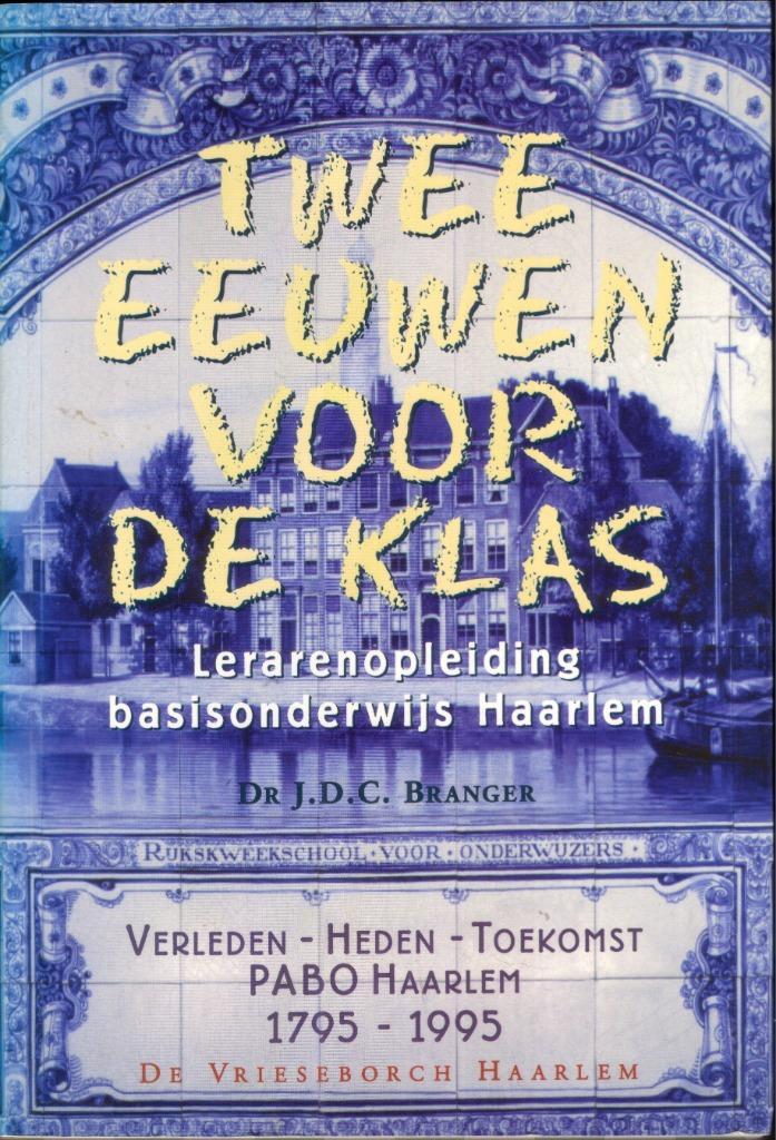 Haarlem deel 35 - Twee eeuwen voor de klas - PABO Haarlem, Boeken, Geschiedenis | Stad en Regio, Gelezen, Ophalen of Verzenden
