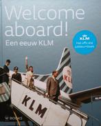 Welcome aboard!  Een eeuw KLM. Het officiële jubileumboek, Boeken, Vervoer en Transport, Nieuw, Ophalen