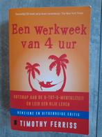 Boek Een werkweek van 4 uur van Timothy Ferris, Ophalen of Verzenden, Gelezen