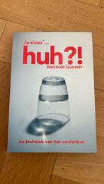 Berthold Gunster - Huh?!, Ophalen of Verzenden, Berthold Gunster, Ontwikkelingspsychologie, Zo goed als nieuw