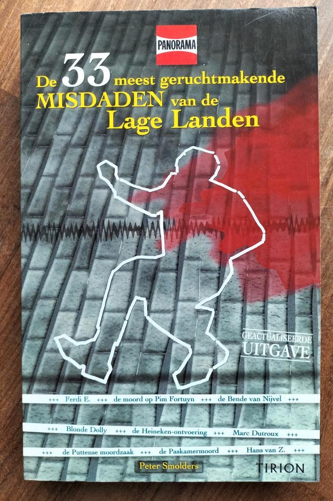 33 Meest Geruchtmakende Misdaden vd Lage Landen (true crime), Boeken, Detectives, Gelezen, Ophalen of Verzenden