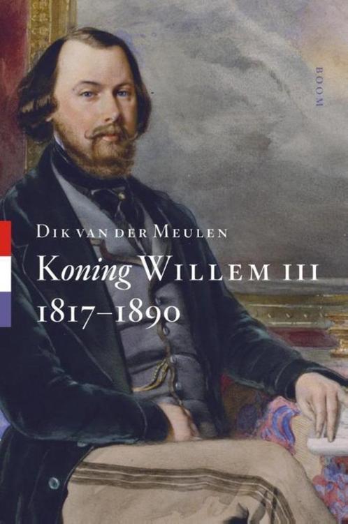 Koning Willem III 1817-1890 Auteur: Dik van der Meulen  Uitg, Boeken, Geschiedenis | Vaderland, Zo goed als nieuw, Ophalen of Verzenden