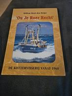 'Ou Je Roer Recht' - Kottervisserij vanaf 1960, Ophalen of Verzenden, Gelezen, Willem Ment den Heijer