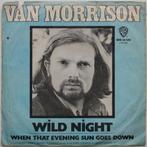 Van Morrison - Wild night / When that evening sun goes down, Cd's en Dvd's, Vinyl Singles, Rock en Metal, Gebruikt, Ophalen of Verzenden