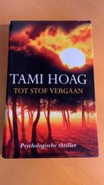 Tot stof vergaan - Tami Hoag, Boeken, Ophalen of Verzenden, Nederland