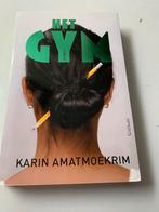 Karin Amatmoekrim: Het Gym, Ophalen of Verzenden, Zo goed als nieuw