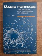 The Magic Furnace. The Search for the origin of atoms, Ophalen of Verzenden, Zo goed als nieuw, Natuurwetenschap