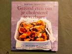 Gezond eten om je cholesterol te verlagen (zo goed als nieuw, Ophalen of Verzenden, Zo goed als nieuw, Gezondheid en Conditie
