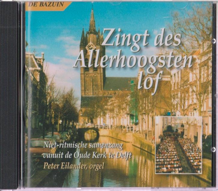 CD - Peter Eilander - Zingt des Allerhoogsten lof, Cd's en Dvd's, Cd's | Klassiek, Gebruikt, Kamermuziek, Classicisme, Ophalen of Verzenden