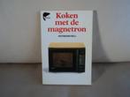 KOKEN MET DE MAGNETRON, Boeken, Ophalen of Verzenden, Zo goed als nieuw, Nederland en België
