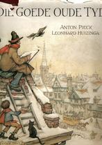 Die goede oude tijd, Anton Pieck & Leonhard Huizinga, Boeken, Ophalen of Verzenden, Zo goed als nieuw, Schilder- en Tekenkunst