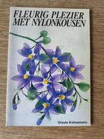 Fleurig plezier met Nylonkousen, Ursula Kuhnemann, Ophalen of Verzenden, Zo goed als nieuw, Overige onderwerpen