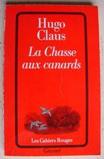 Hugo Claus- La chasse aux canards, Fictie, Hugo Claus, Ophalen of Verzenden, Zo goed als nieuw
