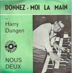 Ruil of koop Harry Dungen Donnez moi La Main (Souvenir), Cd's en Dvd's, Vinyl Singles, Pop, Gebruikt, Ophalen of Verzenden, 7 inch