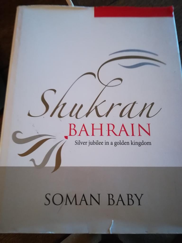 shukran BAHREIN silver jubilee in a golden kingdom - S.Baby, Ophalen of Verzenden, Zo goed als nieuw, Drenthe