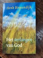 Henk Binnendijk - Het verlangen van God, Ophalen of Verzenden, Zo goed als nieuw, Henk Binnendijk