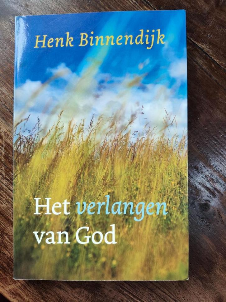 Henk Binnendijk - Het verlangen van God, Boeken, Godsdienst en Theologie, Zo goed als nieuw, Ophalen of Verzenden