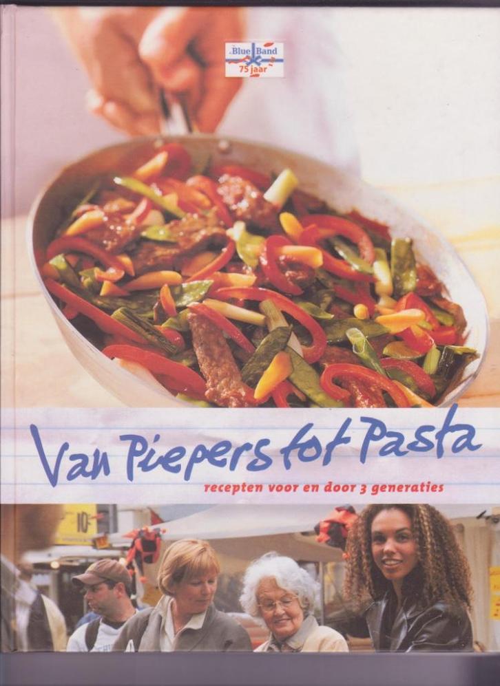 Van Piepers tot pasta - Blue Band, recepten 3 generaties, Boeken, Kookboeken, Zo goed als nieuw, Italië, Ophalen