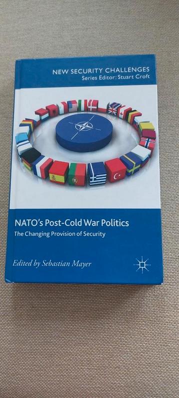 NATO's Post-Cold War Politics door Sebastian Meyer beschikbaar voor biedingen