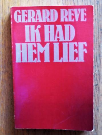 Gerard Reve: Ik had hem lief ( 1e druk 1974 ) beschikbaar voor biedingen