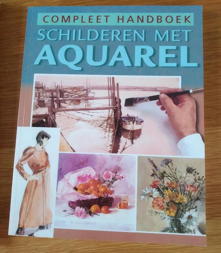 Compleet handboek schilderen met aquarel, Hobby en Vrije tijd, Schilderen, Ophalen of Verzenden