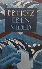 F.B. Hotz - Eb en vloed, Ophalen of Verzenden, Gelezen, Nederland