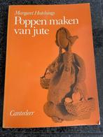 Poppen maken van jute / margaret hutchings, Boeken, Hobby en Vrije tijd, Ophalen of Verzenden, Zo goed als nieuw, Poppen maken
