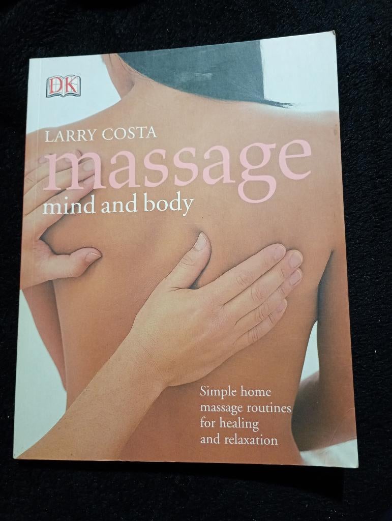 Larry Costa, Massage, Mind and Body, Boeken, Gezondheid, Dieet en Voeding, Ophalen of Verzenden, Gelezen